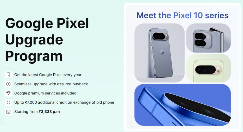 Google Launches Pixel Upgrade Program in India With Assured Buyback and No-Cost EMIs Starting at ₹3,333/Month